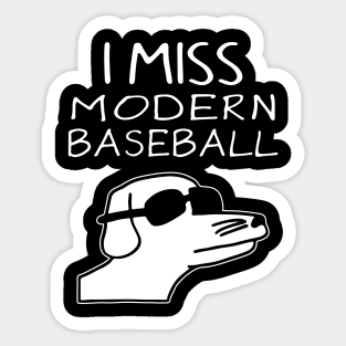 I Miss Modern Baseball Sticker